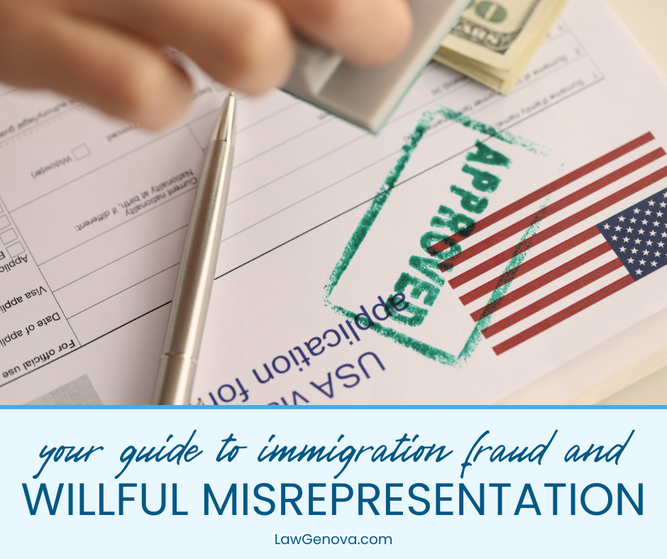 What Are Immigration Fraud and Willful Misrepresentation?