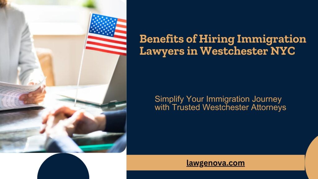 Immigration Lawyers in Westchester, NYC