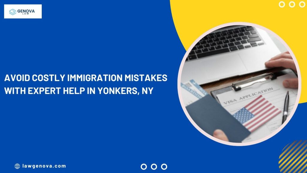 Avoid Costly Immigration Mistakes